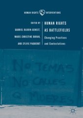 book Human Rights as Battlefields: Changing Practices and Contestations