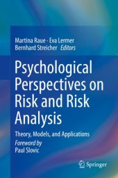 book Psychological Perspectives on Risk and Risk Analysis: Theory, Models, and Applications