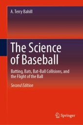 book The Science of Baseball: Batting, Bats, Bat-Ball Collisions, and the Flight of the Ball