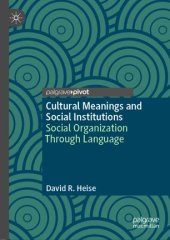 book Cultural Meanings and Social Institutions: Social Organization Through Language