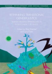 book Rethinking Transitional Gender Justice: Transformative Approaches in Post-Conflict Settings