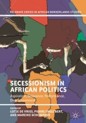 book Secessionism in African Politics: Aspiration, Grievance, Performance, Disenchantment