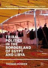 book Tribal Politics in the Borderland of Egypt and Libya