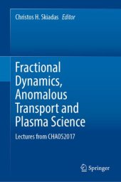 book Fractional Dynamics, Anomalous Transport and Plasma Science: Lectures from CHAOS2017