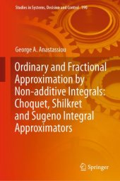 book Ordinary and Fractional Approximation by Non-additive Integrals: Choquet, Shilkret and Sugeno Integral Approximators