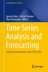 book Time Series Analysis and Forecasting: Selected Contributions from ITISE 2017