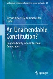 book An Unamendable Constitution?: Unamendability in Constitutional Democracies