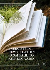 book Exercises in New Creation from Paul to Kierkegaard