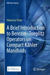 book A Brief Introduction to Berezin–Toeplitz Operators on Compact Kähler Manifolds