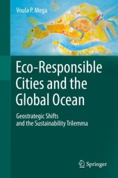 book Eco-Responsible Cities and the Global Ocean: Geostrategic Shifts and the Sustainability Trilemma