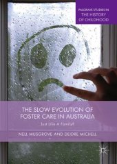 book The Slow Evolution of Foster Care in Australia: Just Like a Family?