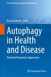 book Autophagy in Health and Disease: Potential Therapeutic Approaches