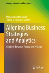 book Aligning Business Strategies and Analytics: Bridging Between Theory and Practice