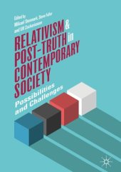 book Relativism and Post-Truth in Contemporary Society: Possibilities and Challenges