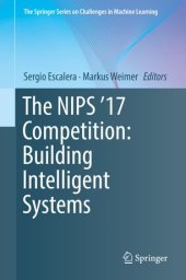 book The NIPS '17 Competition: Building Intelligent Systems