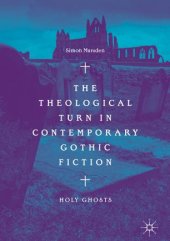 book The Theological Turn in Contemporary Gothic Fiction: Holy Ghosts