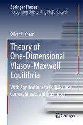 book Theory of One-Dimensional Vlasov-Maxwell Equilibria: With Applications to Collisionless Current Sheets and Flux Tubes