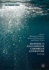 book Madness in Anglophone Caribbean Literature: On the Edge