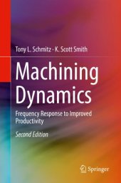 book Machining Dynamics: Frequency Response to Improved Productivity