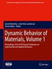 book Dynamic Behavior of Materials, Volume 1: Proceedings of the 2018 Annual Conference on Experimental and Applied Mechanics