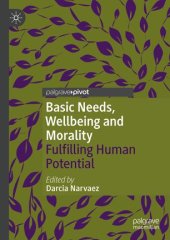 book Basic Needs, Wellbeing and Morality: Fulfilling Human Potential