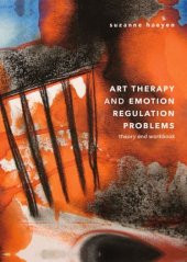 book Art Therapy and Emotion Regulation Problems: Theory and Workbook