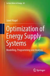 book Optimization of Energy Supply Systems: Modelling, Programming and Analysis