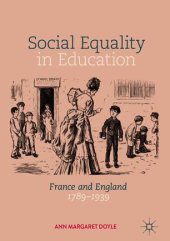 book Social Equality in Education: France and England 1789–1939