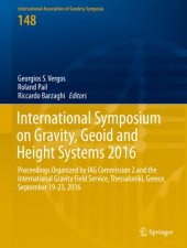 book International Symposium on Gravity, Geoid and Height Systems 2016: Proceedings Organized by IAG Commission 2 and the International Gravity Field Service, Thessaloniki, Greece, September 19-23, 2016