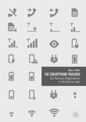 book The Smartphone Paradox: Our Ruinous Dependency in the Device Age