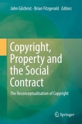 book Copyright, Property and the Social Contract: The Reconceptualisation of Copyright