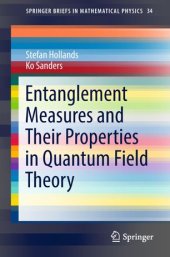 book Entanglement Measures and Their Properties in Quantum Field Theory