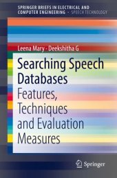 book Searching Speech Databases: Features, Techniques and Evaluation Measures