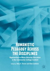 book Humanistic Pedagogy Across the Disciplines: Approaches to Mass Atrocity Education in the Community College Context