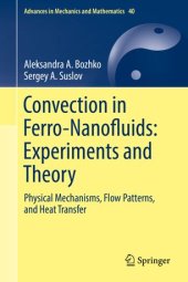 book Convection in Ferro-Nanofluids: Experiments and Theory: Physical Mechanisms, Flow Patterns, and Heat Transfer