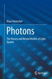 book Photons: The History and Mental Models of Light Quanta