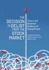 book The Decision to Delist from the Stock Market: Theory and Empirical Evidence of Going Private