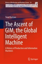 book The Ascent of GIM, the Global Intelligent Machine: A History of Production and Information Machines