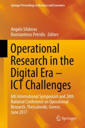 book Operational Research in the Digital Era – ICT Challenges: 6th International Symposium and 28th National Conference on Operational Research, Thessaloniki, Greece, June 2017