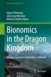 book Bionomics in the Dragon Kingdom: Ecology, Economics and Ethics in Bhutan