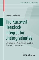 book The Kurzweil-Henstock Integral for Undergraduates: A Promenade Along the Marvelous Theory of Integration