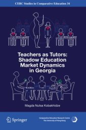 book Teachers as Tutors: Shadow Education Market Dynamics in Georgia