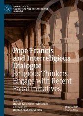 book Pope Francis and Interreligious Dialogue: Religious Thinkers Engage with Recent Papal Initiatives