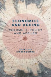 book Economics and Ageing: Volume II: Policy and Applied