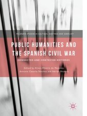 book Public Humanities and the Spanish Civil War: Connected and Contested Histories