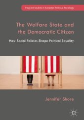 book The Welfare State and the Democratic Citizen: How Social Policies Shape Political Equality