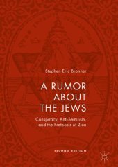 book A Rumor about the Jews: Conspiracy, Anti-Semitism, and the Protocols of Zion