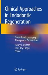 book Clinical Approaches in Endodontic Regeneration: Current and Emerging Therapeutic Perspectives