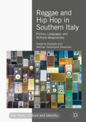 book Reggae and Hip Hop in Southern Italy: Politics, Languages, and Multiple Marginalities