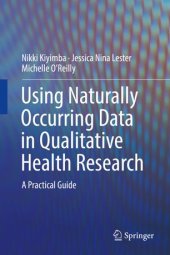 book Using Naturally Occurring Data in Qualitative Health Research: A Practical Guide